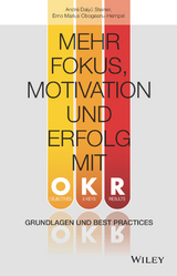 Mehr Fokus, Motivation und Erfolg mit OKR - André Daiyû Steiner, Erno Marius Obogeanu-Hempel