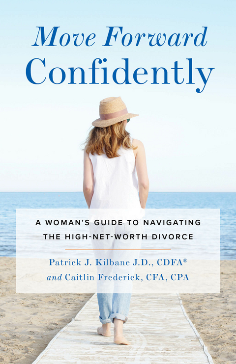 Move Forward Confidently -  Caitlin Frederick,  Patrick J. Kilbane