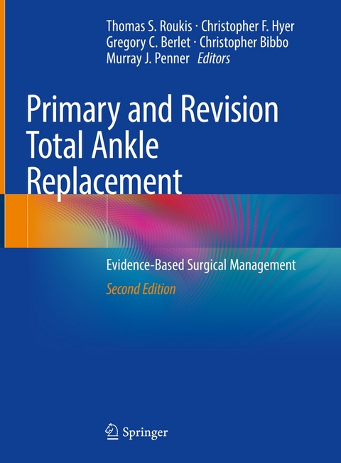 Primary and Revision Total Ankle Replacement - 