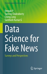 Data Science for Fake News - Deepak P, Tanmoy Chakraborty, Cheng Long, Santhosh Kumar G