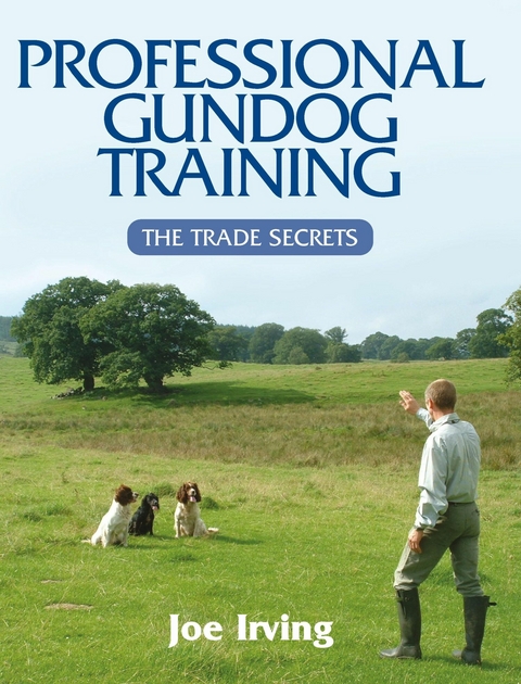 Professional Gundog Training -  Joe Irving