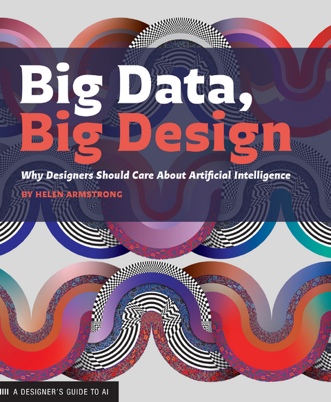 Big Data, Big Design -  Helen Armstrong