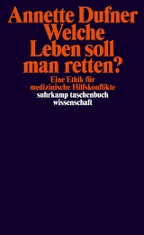 Welche Leben soll man retten? -  Annette Dufner