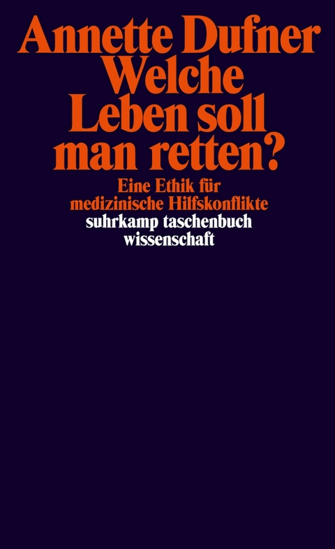 Welche Leben soll man retten? -  Annette Dufner