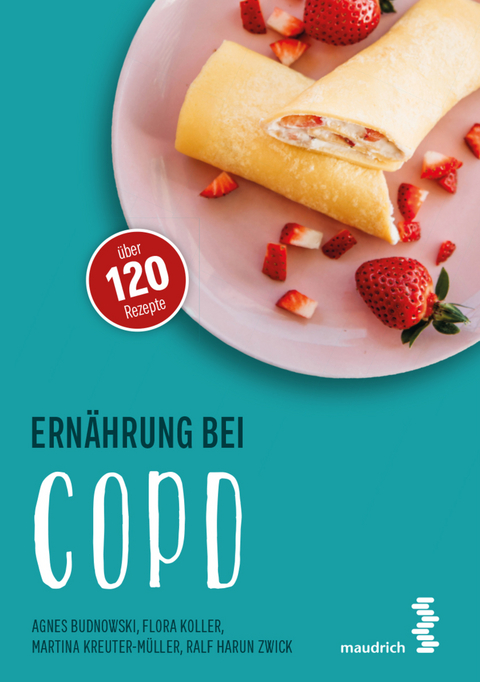 Ernährung bei COPD - Agnes Budnowski, Flora Koller, Martina Kreuter - Müller, Ralf H. Zwick