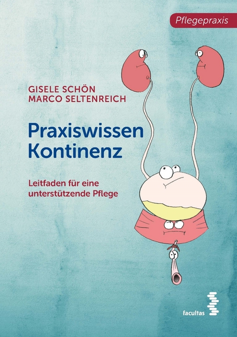 Praxiswissen Kontinenz - Gisele Schön, Marco Seltenreich