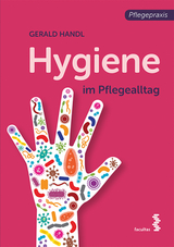 Hygiene im Pflegealltag - Gerald Handl