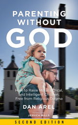 Parenting Without God -  Dan Arel