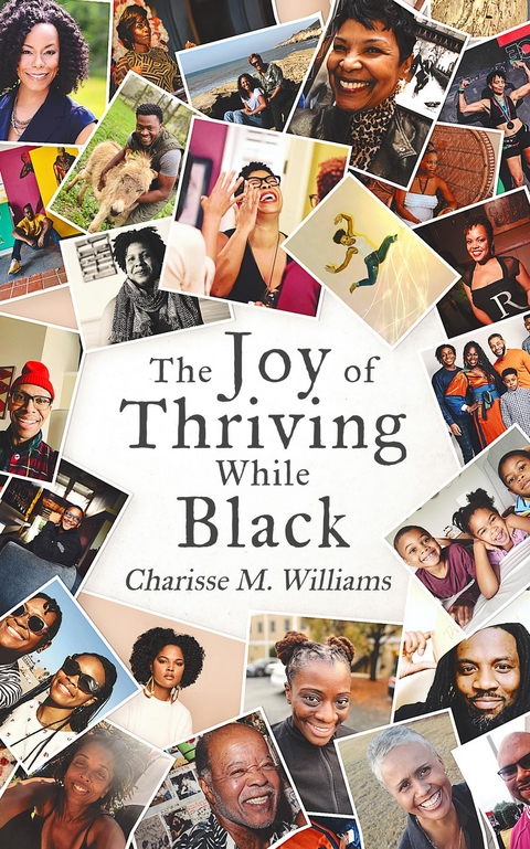 Joy of Thriving While Black -  Charisse M. Williams