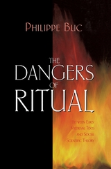 Dangers of Ritual -  Philippe Buc