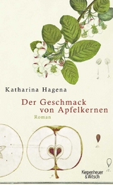 Der Geschmack von Apfelkernen - Katharina Hagena