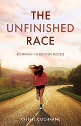 Unfinished Race -  Kylene Cochrane