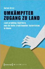 Umkämpfter Zugang zu Land - Sarah Kirst