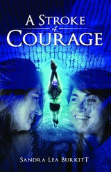 Stroke of Courage -  Sandra Burkitt