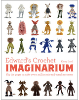 Edward's Crochet Imaginarium -  Kerry Lord