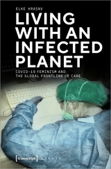 Living with an Infected Planet - Elke Krasny