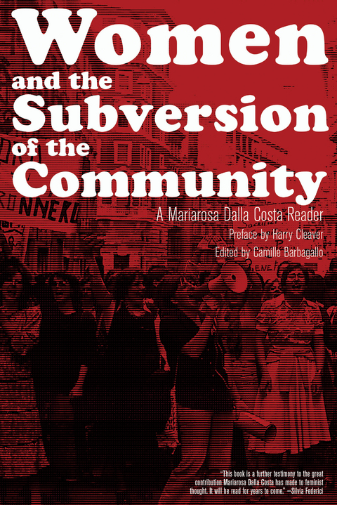 Women and the Subversion of the Community - Mariarosa Dalla Costa