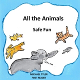 All the Animals     Safe Fun - Michael S Tyler