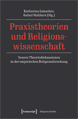 Praxistheorien und Religionswissenschaft - 