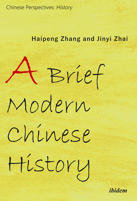 A Brief Modern Chinese History - Haipeng Zhang, Jinyi Zhai