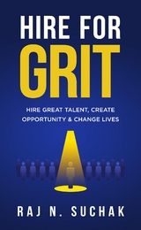 Hire for Grit -  Raj N Suchak