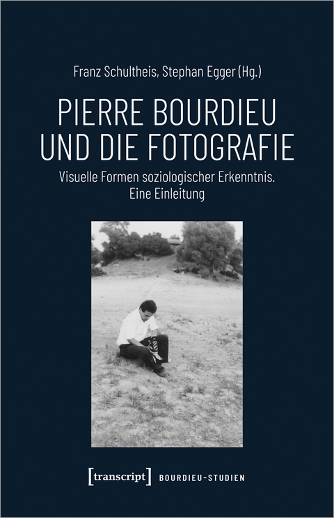 Pierre Bourdieu und die Fotografie - 