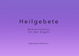 Heilgebete - Kommunikation mit den Engeln - Jeanette Demirci