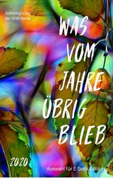 Was vom Jahre übrig blieb 2020 - Bettina Ittermann, Monica Pound, Marianne Füg, Barbara Wolff, Nicola Mack, Maren Bielarz, Peter Zontkowski