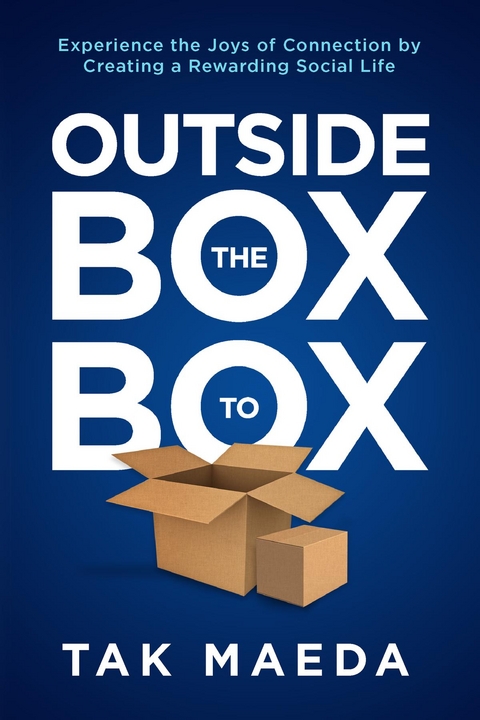 Outside the Box to Box -  Tak Maeda