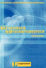 Das Testbuch Wirtschaftsdeutsch. Training WiDaF - Deutsch als Fremdsprache in der Wirtschaft - Margarete Riegler-Poyet, Jürgen Boelcke, Bernard Straub, Paul Thiele