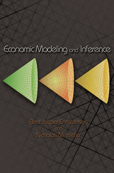 Economic Modeling and Inference -  Bent Jesper Christensen,  Nicholas M. Kiefer