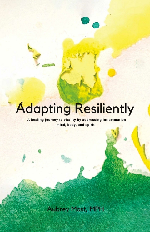 Adapting Resiliently -  Aubrey Mast MPH