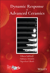 Dynamic Response of Advanced Ceramics - Ghatu Subhash, Amnaya Awasthi, Dipankar Ghosh