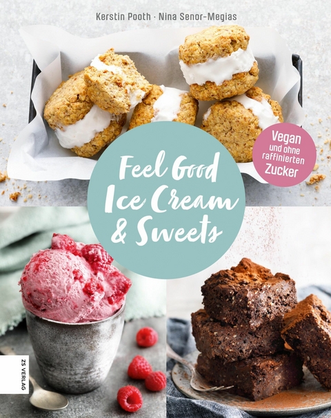 Feel Good Ice Cream & Sweets - Kerstin Pooth, Nina Senor-Megias