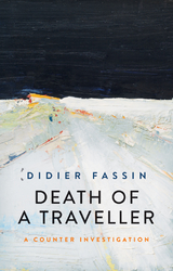 Death of a Traveller - Didier Fassin