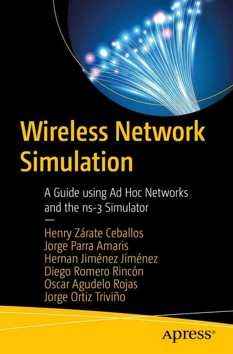 Wireless Network Simulation - Henry Zárate Ceballos, Jorge Ernesto Parra Amaris, Hernan Jiménez Jiménez, Diego Alexis Romero Rincón, Oscar Agudelo Rojas, Jorge Eduardo Ortiz Triviño