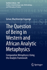 The Question of Being in Western and African Analytic Metaphysics - Grivas Muchineripi Kayange