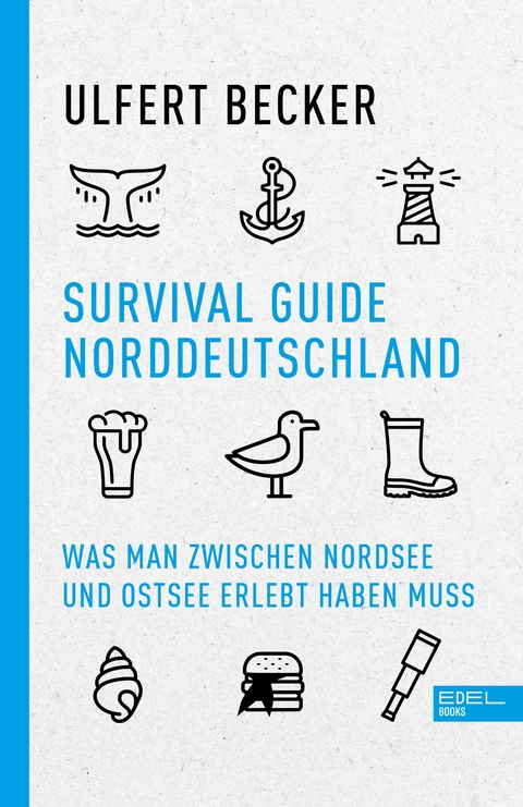 Survival Guide Norddeutschland - Ulfert Becker