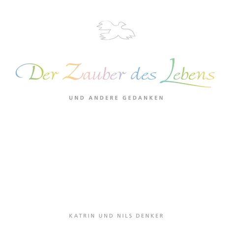 Der Zauber des Lebens - Katrin Denker, Nils Denker