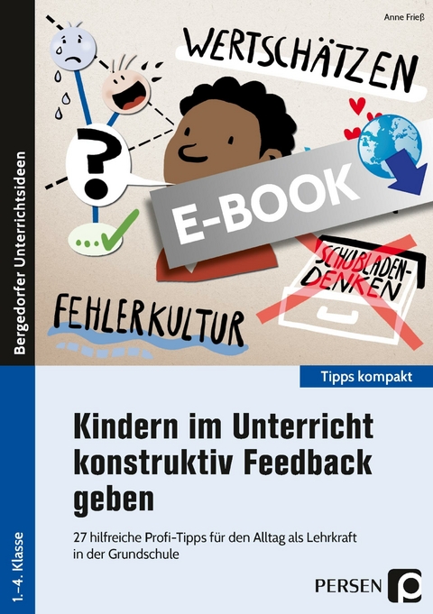 Kindern im Unterricht konstruktiv Feedback geben - Anne Frieß