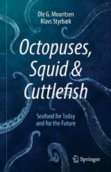 Octopuses, Squid & Cuttlefish - Ole G. Mouritsen, Klavs Styrbæk