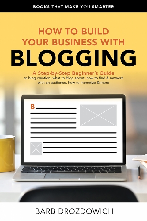 How To Build Your Business With Blogging - Barb Drozdowich