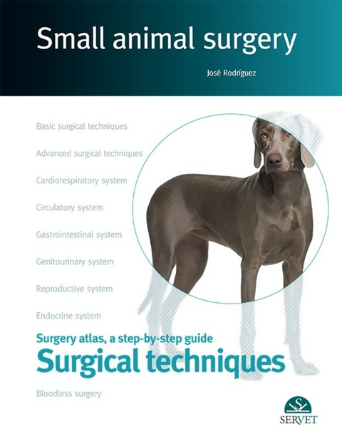 Surgical techniques. Small animal surgery - José Rodríguez