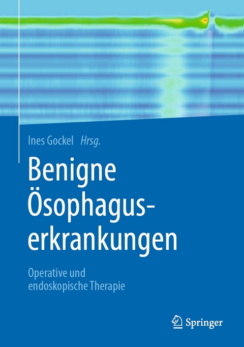 Benigne Ösophaguserkrankungen - 