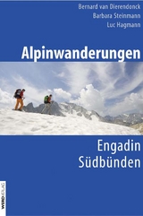 Alpinwanderungen Engadin und Südbünden - Bernard van Dierendonck, Barbara Steinmann, Luc Hagmann