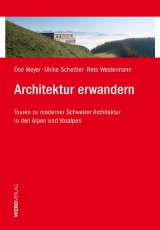 Architektur erwandern - Meyer, Üsé; Schettler, Ulrike; Westermann, Reto