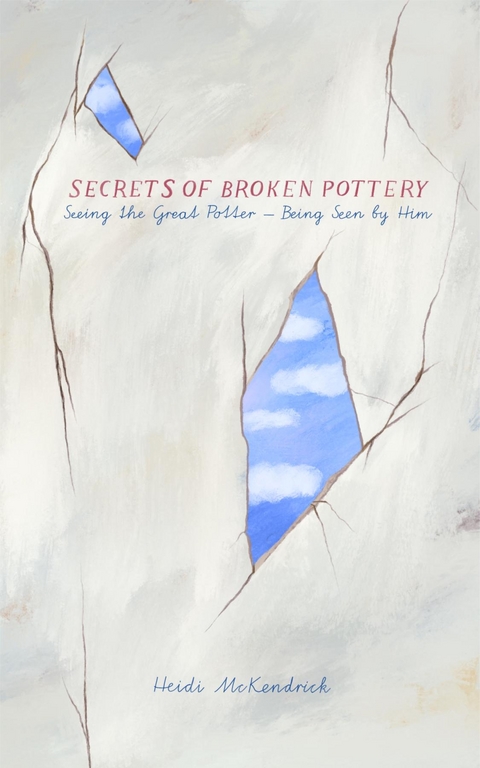 Secrets of Broken Pottery - Heidi McKendrick