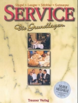 Service. Die Grundlagen - Simon Siegel, Sieglinde Siegel, Heinz Lenger, Hans Stickler, Wilhelm Gutmayer, Linde Siegel, René Lenger