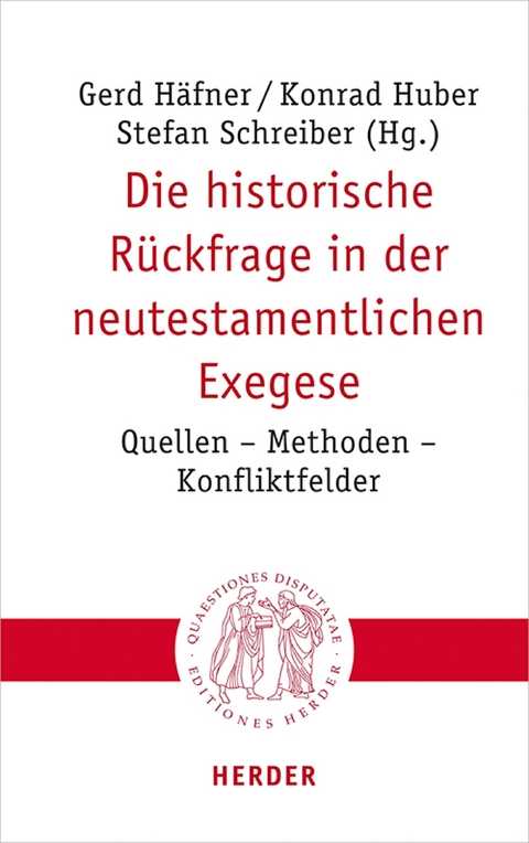 Die historische Rückfrage in der neutestamentlichen Exegese - 