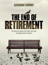 THE END OF RETIREMENT -  Catherine Dumont